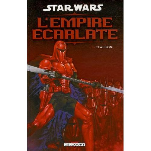 Star Wars - L'empire Écarlate Tome 1 - Trahison