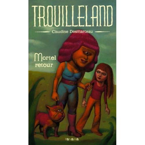 Trouilleland Tome 2 - Mortel Retour