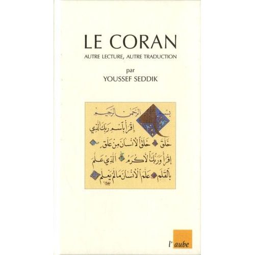 Le Coran - Autre Lecture, Autre Traduction