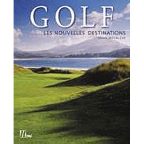 Golf - Les Nouvelles Destinations