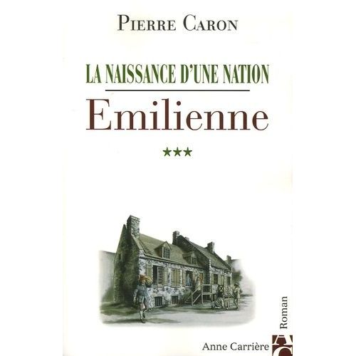 La Naissance D'une Nation Tome 3 - Emilienne
