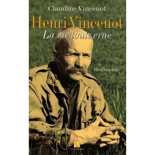 Henri Vincenot - La Vie Toute Crue