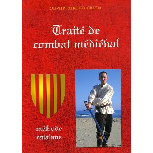 Traité De Combat Médiéval - Méthode Catalane