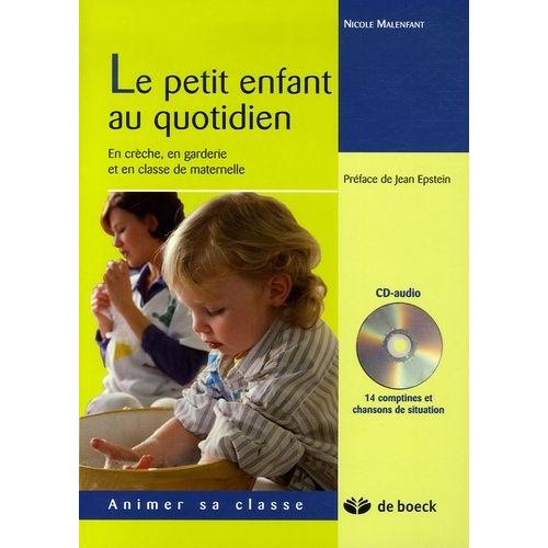 Le Petit Enfant Au Quotidien - En Crèche, En Garderie Et En Classe De Maternelle (1 Cd Audio)