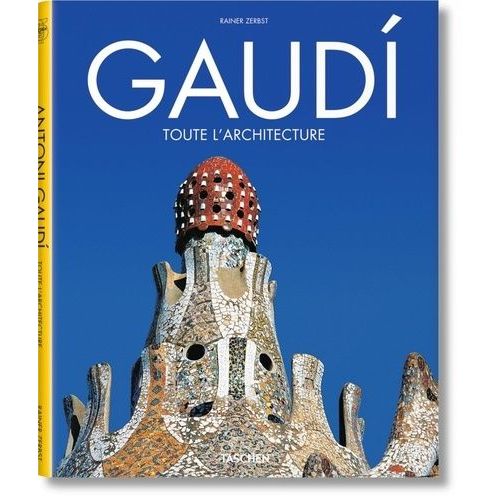 Gaudi - 1852-1926, Antoni Gaudi I Cornet - Une Vie En Architecture