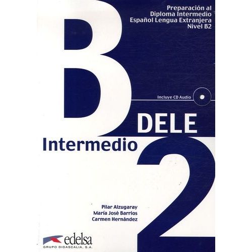 Preparacion Al Diploma Intermedio Espanol Lengua Extranjera - Nivel B2 (1 Cd Audio)
