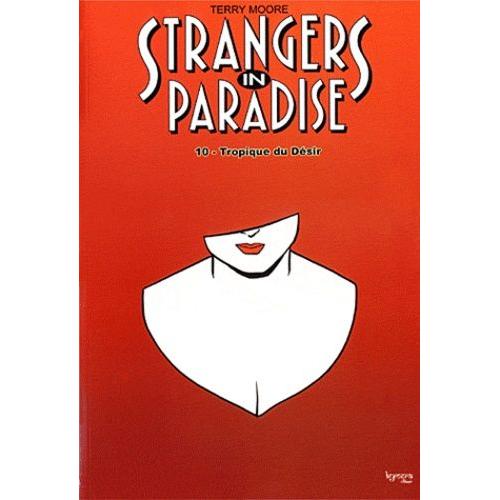 Strangers In Paradise Tome 10 - Tropique Du Désir