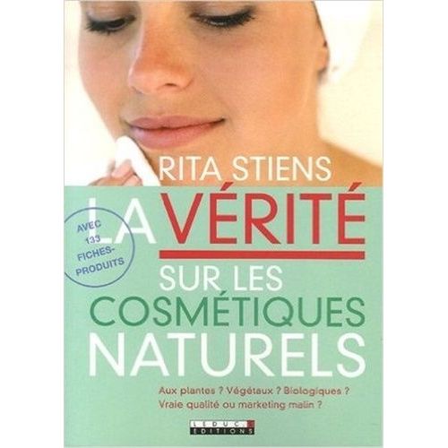 La Vérité Sur Les Cosmétiques Naturels