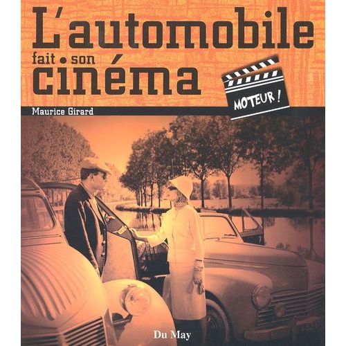 L'automobile Fait Son Cinéma - Moteur !