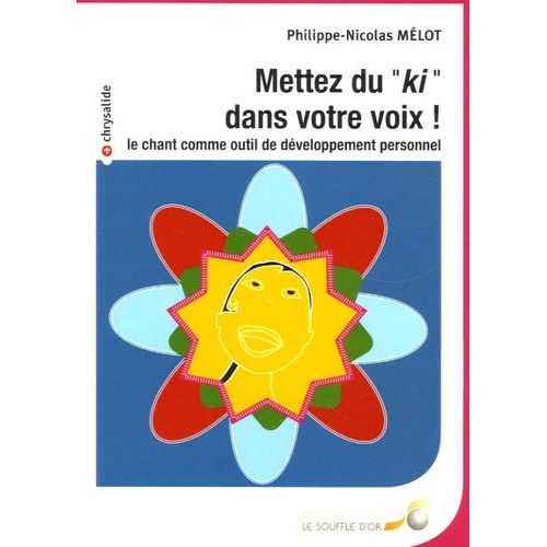 Mettez Du "Ki" Dans Votre Voix ! - Le Chant Comme Outil De Développement Personnel