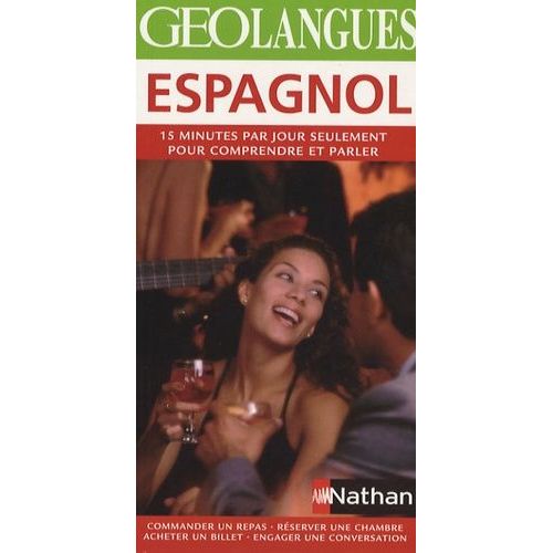 Espagnol - Parlez Espagnol En Y Consacrant Seulement 15 Minutes Par Jour