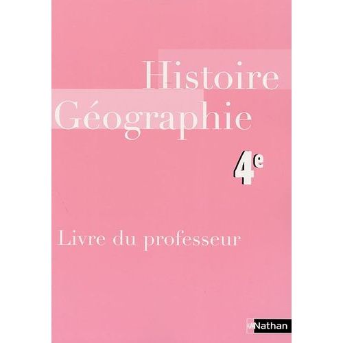 Histoire-Géographie 4e - Livre Du Professeur