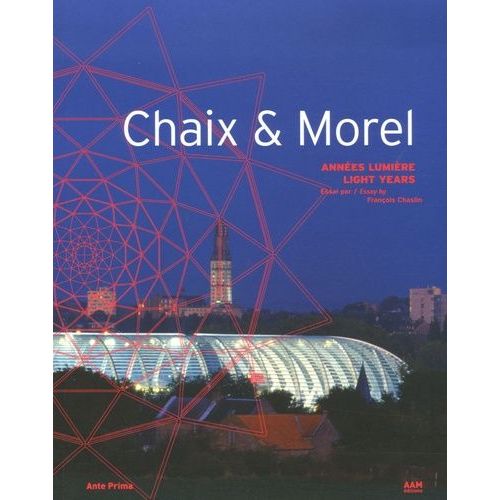 Chaix & Morel - Années Lumière