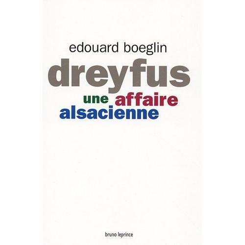 Dreyfus - Une Affaire Alsacienne