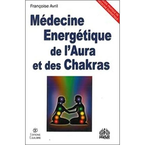 Médecine Energétique De L'aura Et Chakras
