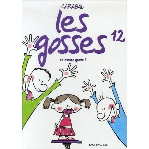 Les Gosses Tome 12 - On Assure Grave !