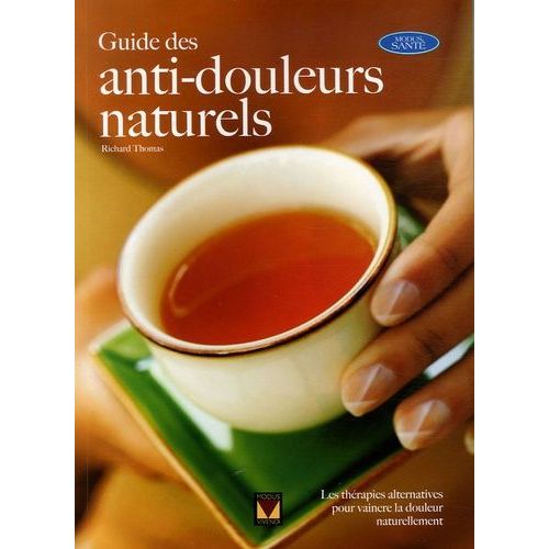 Guide Complet Des Anti-Douleurs Naturels