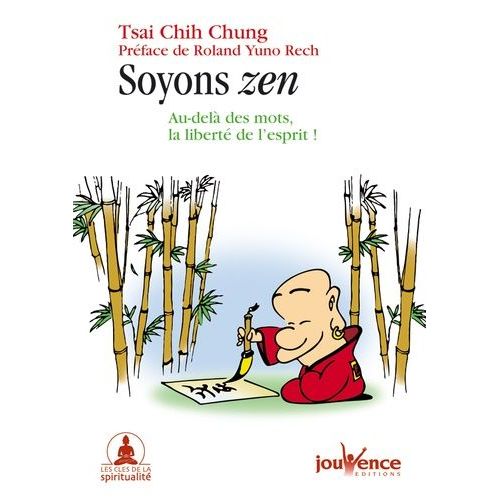 Soyons Zen - Au-Delà Des Mots, La Liberté De L'esprit