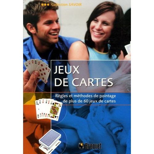 Jeux De Cartes - Règles Et Méthodes De Pointage De Plus De 60 Jeux De Cartes