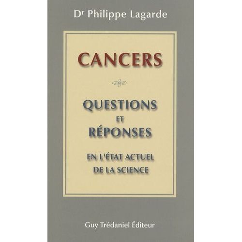 Cancers : 30 Questions Et Réponses En "L'état Actuel De La Science