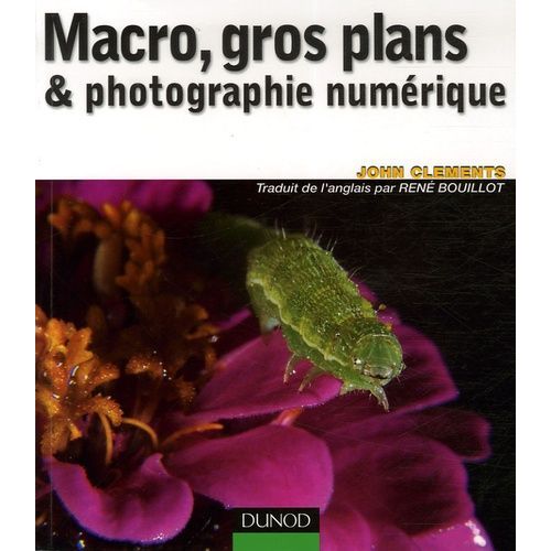 Macros, Gros Plans & Photographie Numérique