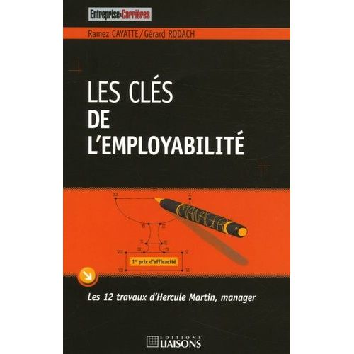 Les Clés De L'employabilité - Les 12 Travaux D'hercule Martin, Manager