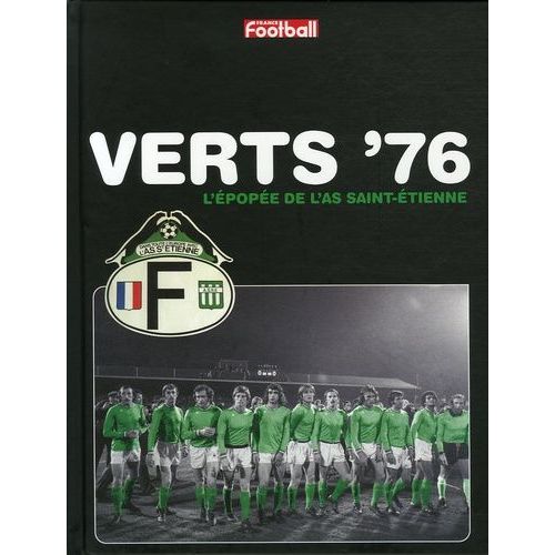 Verts '76 - L'épopée De L'as Saint-Etienne