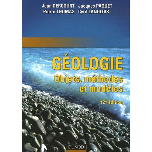 Géologie - Objet, Méthodes Et Modèles