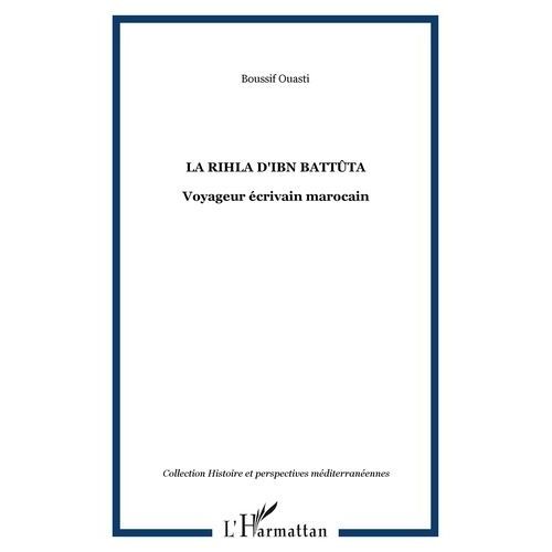 La Rihla D'ibn Battûta Voyageur Écrivain Marocain