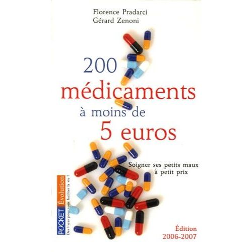 200 Médicaments À Moins De 5 Euros - Soigner Ses Petits Maux À Petits Prix