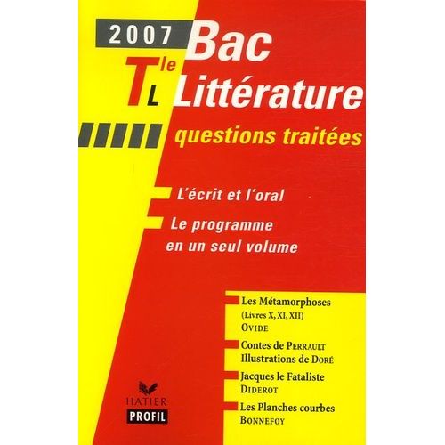 Bac Littérature Tle L - Les Métamorphoses D'ovide - Contes De Charles Perrault - Jacques Le Fataliste De Denis Diderot - Les Planches Courbes D'yves Bonnefoy