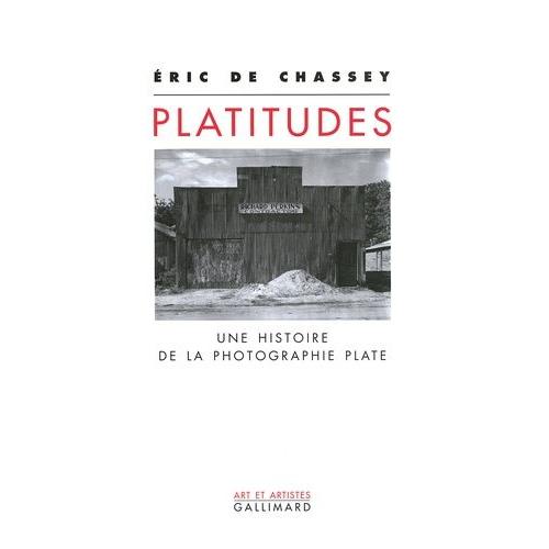 Platitudes - Une Histoire De La Photographie Plate