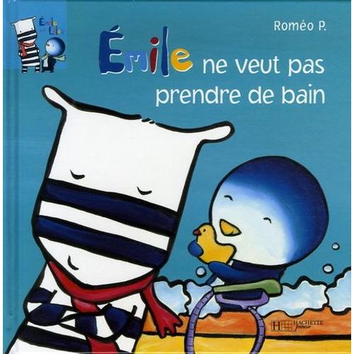 Emile Et Lilou Tome 7 - Emile Ne Veut Pas Prendre De Bain