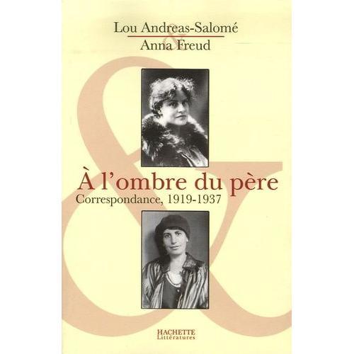 A L'ombre Du Père - Correspondance 1919-1937
