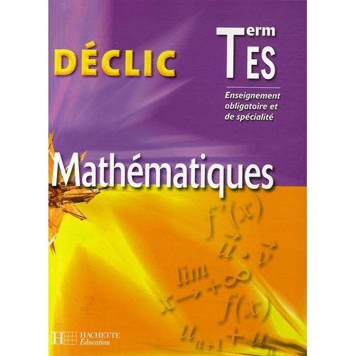 Mathématiques Tle Es - Enseignement Obligatoire Et Spécialité