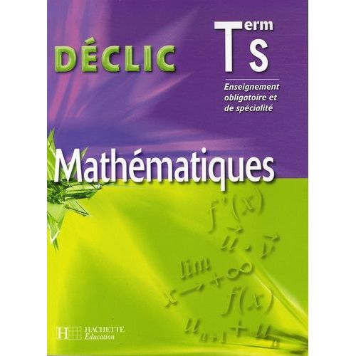 Mathématiques Tle S - Enseignement Obligatoire Et De Spécialité