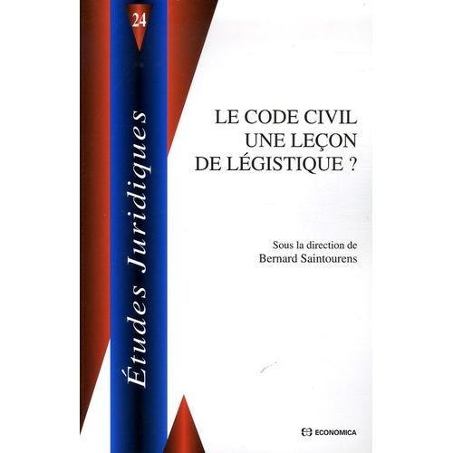 Le Code Civil Une Leçon De Légistique ?