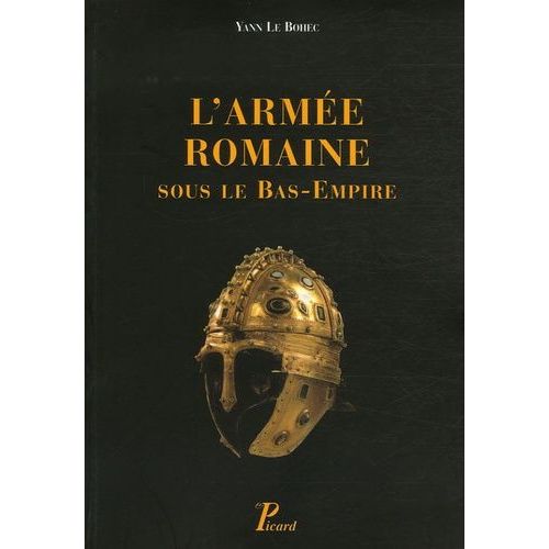 L'armée Romaine Sous Le Bas-Empire