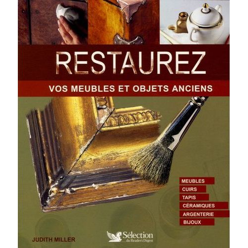 Restaurez Vos Objets Anciens - Guide Illustré Étape Par Étape