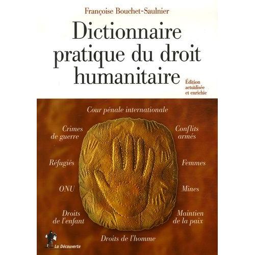 Dictionnaire Pratique Du Droit Humanitaire