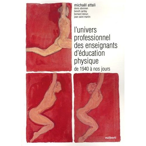 L'univers Professionnel Des Enseignants D'eps De 1940 À Nos Jours