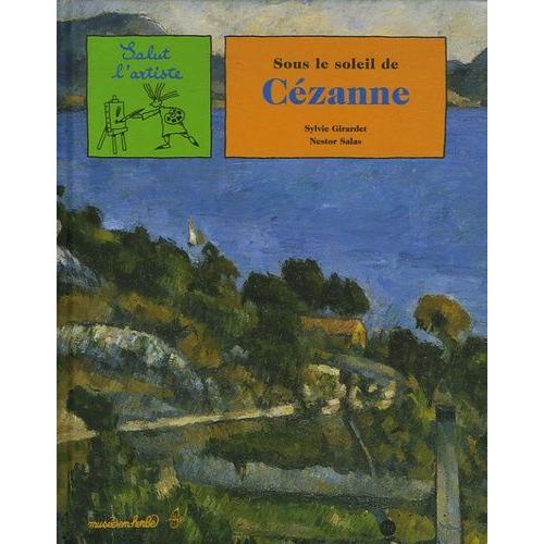 Sous Le Soleil De Cézanne