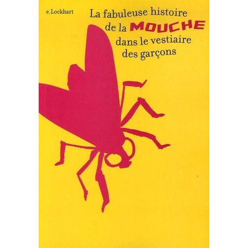 La Fabuleuse Histoire De La Mouche Dans Le Vestiaire Des Garçons