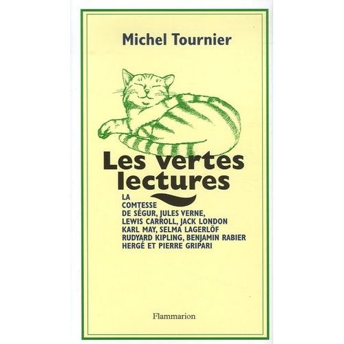 Les Vertes Lectures - La Comtesse De Ségur, Jules Verne, Lewis Carroll, Jack London, Karl May, Selma Lagerlöf, Rudyard Kipling, Benjamin Rabier, Hergé Et Gripari