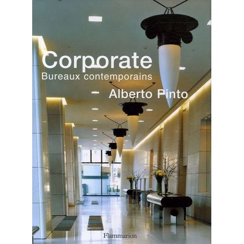 Alberto Pinto - Corporate Bureaux Contemporains