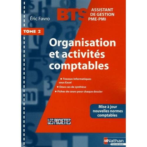 Organisation Et Activités Comptables Bts Assistant De Gestion Pme-Pmi - Tome 2