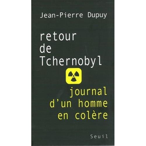 Retour De Tchernobyl - Journal D'un Homme En Colère