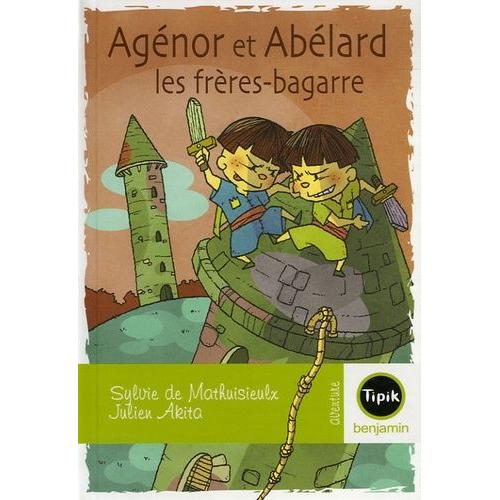 Agénor Et Abélard - Les Frères-Bagarre