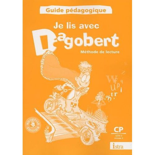 Méthode De Lecture Je Lis Avec Dagobert Cp - Guide Pédagogique