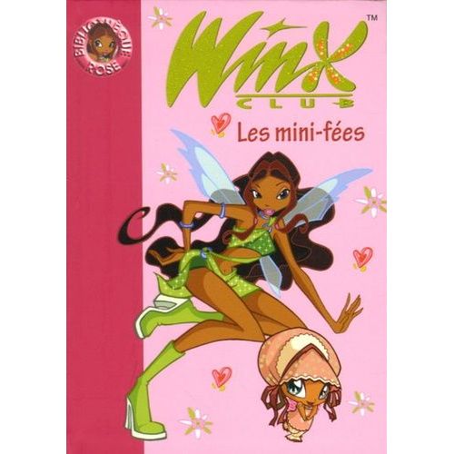 Winx Club - Tome 7 - Les Mini-Fées